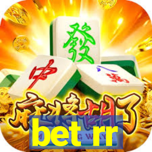 bet rr
